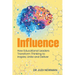 Influence: How Educational Leaders Transform Thinking to Inspire, Unite and Deliver