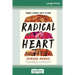 Radical Heart (16pt Large Print Edition)