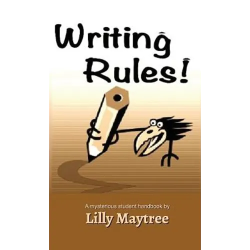 Writing Rules!: A Mysterious Student Handbook