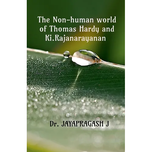 The Non-human World of Thomas Hardy and Ki. Rajanarayanan