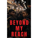 Beyond My Reach