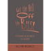 Get the Hell off the Bus!: Bus! the Warped, Wild, and Wicked Life of a Tour Leader!