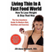 Living Thin In A Fast Food World: How To Lose Weight & Stay That Way