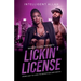 Lickin' License: From Lust to Love to Deception and Death