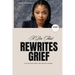 A Pen that Rewrites Grief: A 60-Day Devotional and Healing Journal