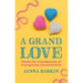 A Grand Love: Stories for Grandparents of Transgender Grandchildren
