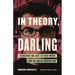 In Theory, Darling: Searching for José Esteban Muñoz and the Queer Imagination