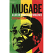 Mugabe: A Life of Power and Violence