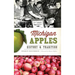 Michigan Apples: History & Tradition