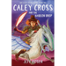 Caley Cross and the Hadeon Drop