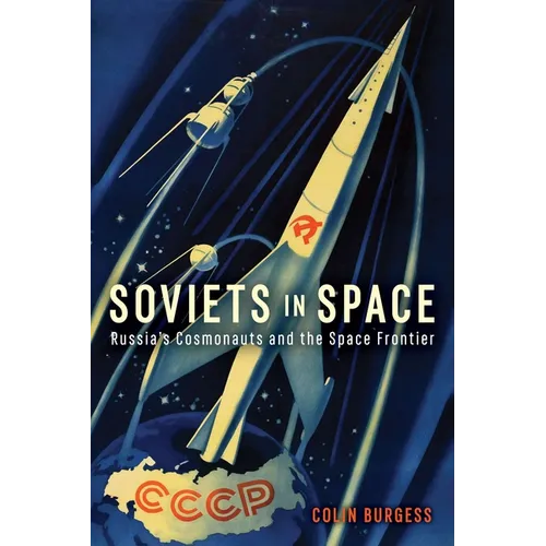 Soviets in Space: Russia's Cosmonauts and the Space Frontier