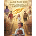 Alex and the Wonderhouse: The Builder's Invitation