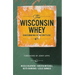 The Wisconsin Whey: Cheesemaking in the Driftless