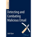 Detecting and Combating Malicious Email