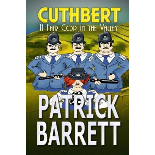 A Fair Cop in the Valley (Cuthbert Book 9)