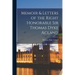 Memoir & Letters of the Right Honorable Sir Thomas Dyke Acland