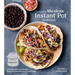 The Essential Mexican Instant Pot Cookbook: Authentic Flavors and Modern Recipes for Your Electric Pressure Cooker