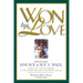 Won by Love: Norma McCorvey, Jane Roe of Roe vs. Wade, Speaks Out for the Unborn as She Shares Her New Conviction for Life