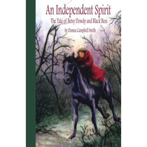 An Independent Spirit: The Tale of Betsy Dowdy and Black Bess