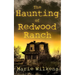 The Haunting of Redwood Ranch
