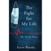 The Fight for My Life: My Covid Story