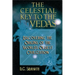 The Celestial Key to the Vedas: Discovering the Origins of the World's Oldest Civilization