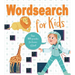 Wordsearch for Kids: Over 80 Puzzles for Hours of Fun!