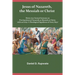 Jesus of Nazareth, the Messiah or Christ: Thirty Two Textual Sermons on Proving Jesus of Nazareth as Messiah or Christ, with an Essay 'A Theological S