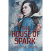 The House of Spark