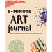 5-Minute Art Journal: Quick Prompts for Creative Inspiration