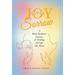 Joy out of Sorrow: A Birth Mother's Journey of Healing Through His Mercy