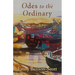 Odes to the Ordinary: Poems