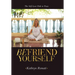 Befriend Yourself: The Self-Love Path to Peace