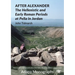 After Alexander: The Hellenistic and Early Roman Periods at Pella in Jordan