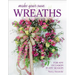 Make Your Own Wreaths: For Any Occasion in Any Season