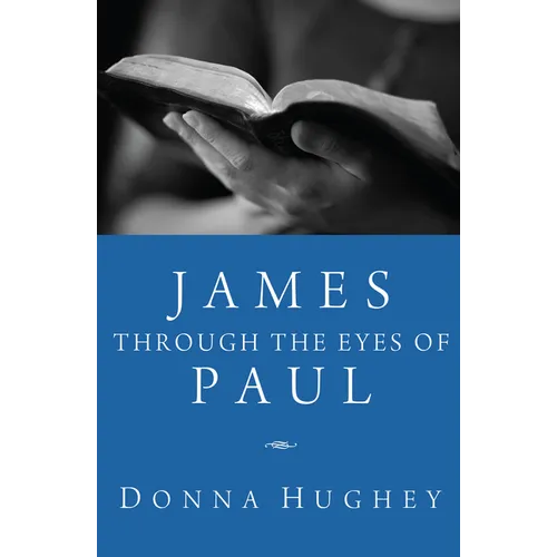 James through the Eyes of Paul