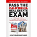 Pass the California Real Estate Exam: The Complete Guide to Passing the California Real Estate Salesperson License Exam the First Time!