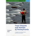 Trout Streams and Hatches of Pennsylvania: A Complete Fly-Fishing Guide to 140 Streams