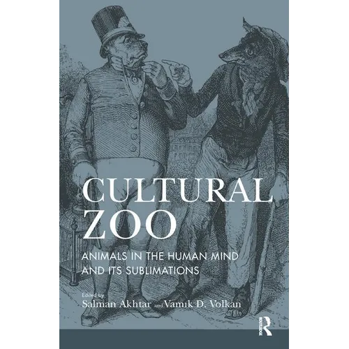 Cultural Zoo: Animals in the Human Mind and Its Sublimation