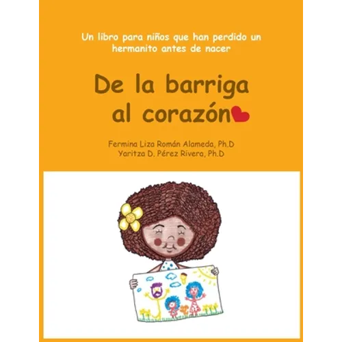 De la Barriga al Corazón: Un libro para niños que han perdido un hermanito antes de nacer