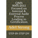 Qms 9001: 2015 Focused on Internal & External Audit Process Leading to Certification: STEP-BY-STEP DIY