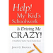 Help! My Kid's Schoolwork Is Driving Me Crazy!