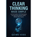 Clear Thinking Made Simple: An AI's Guide to 100 Techniques for Seeing the World Clearly Without Blind Spots