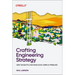Crafting Engineering Strategy: How Thoughtful Decisions Solve Complex Problems