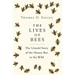 The Lives of Bees: The Untold Story of the Honey Bee in the Wild
