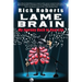 Lame Brain: My Journey Back to Real Life