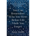 You Can Remember Who You Were Before Life Made You Forget: How to Transform Your Pain, Redefine Your Story and Rediscover Your Soul Signature