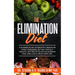 The Elimination Diet: A 9-Week Plan to Identify Negative Food Triggers, Get Better Gut Health, Get Rid of Bloating & Brain Fog, and Live a Healthier L
