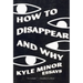 How to Disappear and Why: Essays