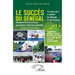 Le succès du Sénégal: Un enjeu pour le devenir de l'Afrique et de l'Europe - Manuel d'économie pour gouverner, réformer et étudier - Deuxième édition